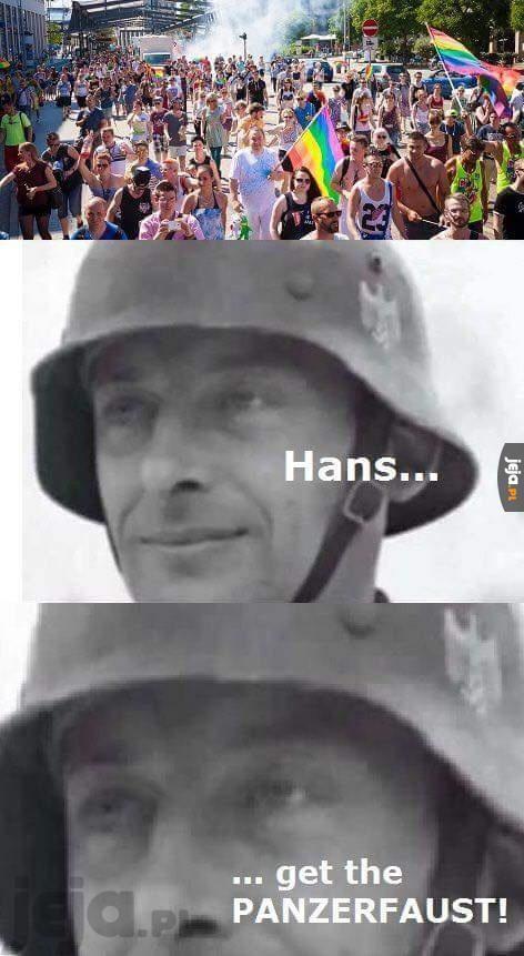 Hans, dawaj Panzerfausta!