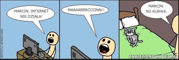 Marcin, internet nie działa!