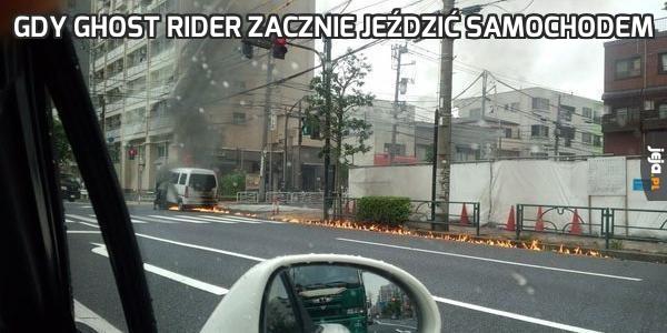 Gdy Ghost rider zacznie jeździć samochodem