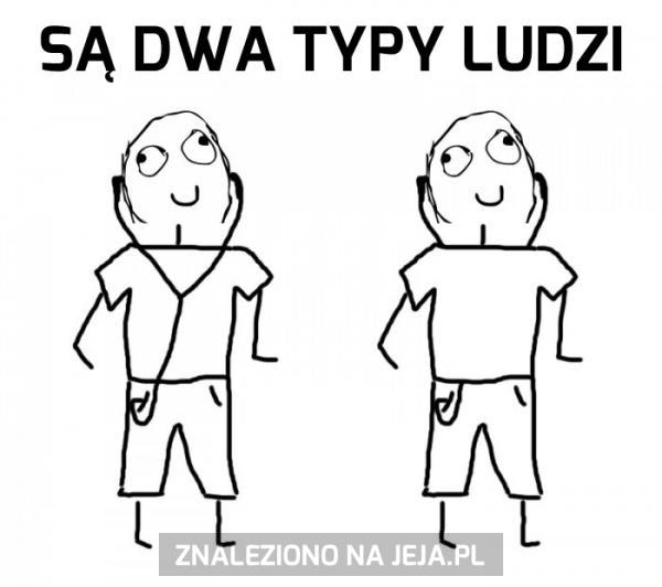 Są dwa typy ludzi