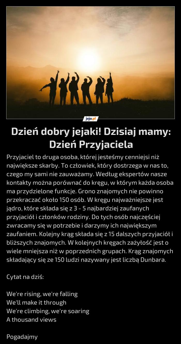 Dzień dobry jejaki! Dzisiaj mamy: Dzień Przyjaciela