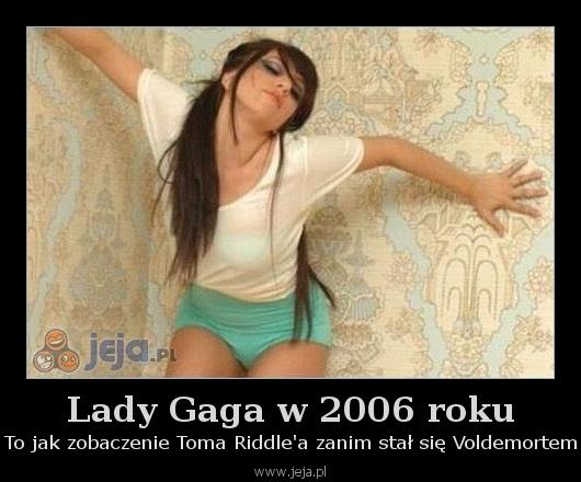 Lady Gaga w 2006 roku