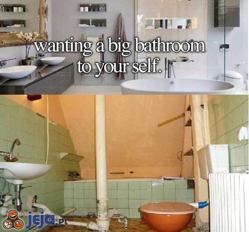 Chciałeś wielką łazienkę? To masz!