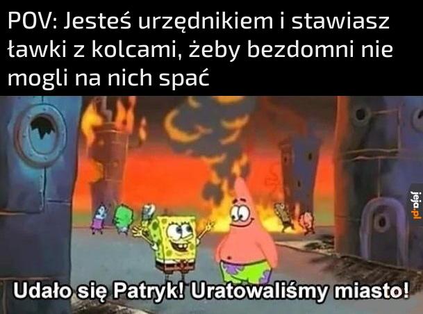 Kurde, Sławek, weź zrób te ławki stojące, bo turyści siadają i zajmują