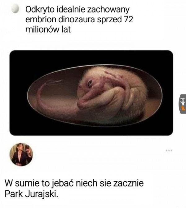 Jeszcze t-rexów na tym świecie brakuje...