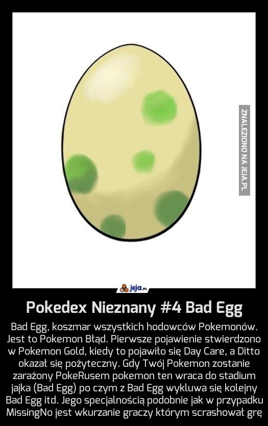 Pokedex Nieznany #4 Bad Egg