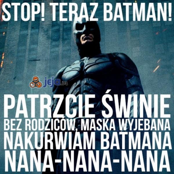 Stop! Teraz Batman!