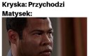 Przyszła na ciebie pora gagatku