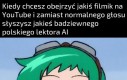 Najgorsze jest to, że tego czasami nie da się przełączyć na normalny głos