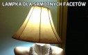 Lampka dla samotnych facetów