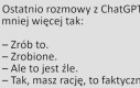 Ale chociaż potrafi się przyznać do błędu