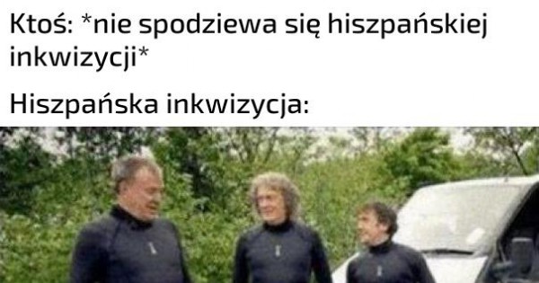 Nikt się nie spodziewał hiszpańskiej inkwizycji - Jeja.pl
