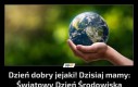 Dzień dobry jejaki! Dzisiaj mamy: Światowy Dzień Środowiska