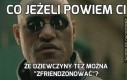 Co jeżeli powiem Ci