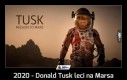 2020 - Donald Tusk leci na Marsa