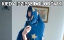 Kiedy idziesz do lodówki