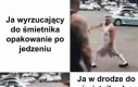 I potem wyrzucam i znowu zapominam