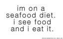 Seafood diet