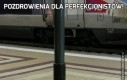 Pozdrowienia dla perfekcjonistów!