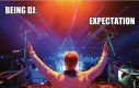 DJ - oczekiwania i rzeczywistość