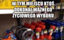 Życie to sztuka dokonywania wyborów