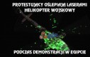 Protestujący oślepiają laserami helikopter wojskowy