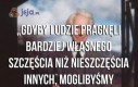 Niestety, do tego nigdy nie dojdzie...