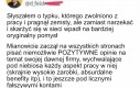 Z taką kreatywnością otworzyłby własny biznes