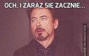 Och, i zaraz się zacznie...