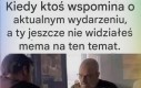 O czym ty do mnie rozmawiasz, głowa cię nie boli?