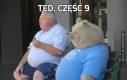 Ted, część 9