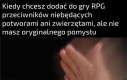 Przynajmniej możesz legalnie zabijać ludzi