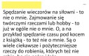 Ja to w sumie lubię leżeć i żreć