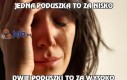 Jedna poduszka to za nisko