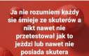 A Ty lubisz jeździć skuterem?