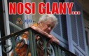 Nosi glany...