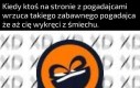 Pamiętajcie by wrzucić mema raz na 10 pogadajców.