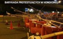 Barykada protestujących W Hongkongu