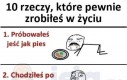 I tak wiemy, że to robiłeś!