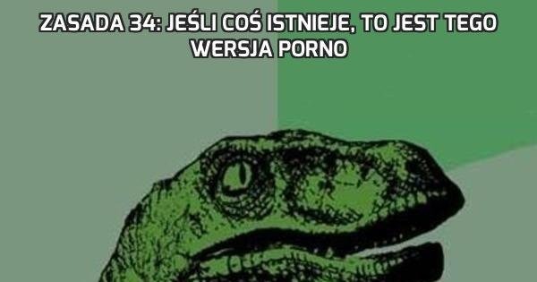Zasada 34: Jeśli coś istnieje, to jest tego wersja porno - Jeja.pl