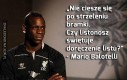 Idź być Balotellim gdzie indziej!