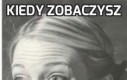 Kiedy zobaczysz