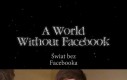 Świat bez Facebooka
