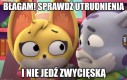 BŁAGAM! SPRAWDŹ UTRUDNIENIA