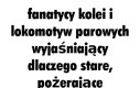 Też tak myślałem, dopóki nie otworzyłem książki o lokomotywach spalinowych