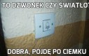 To dzwonek czy światło?