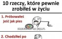 10 rzeczy, które pewnie zrobiłeś w życiu