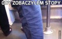 Gdy zobaczyłem stopy