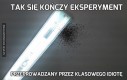 Tak się kończy eksperyment