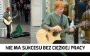 Nie ma sukcesu bez ciężkiej pracy